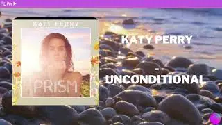 Katy Perry - Unconditionally (In 639Hz)