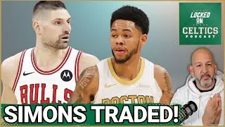 Celtics TRADE Anfernee Simons for Vucevic, Does Tatum's COMEBACK Change EVERYTHING?