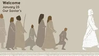 10am January 25 Sunday Worship Live Stream | Our Savior's Lutheran Church, Everett WA