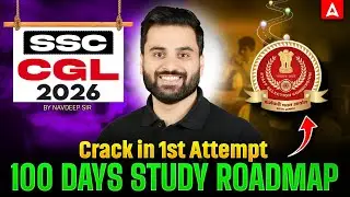 SSC CGL 2026 | Crack in 1st Attempt | 100 Days Study Roadmap | By Navdeep Sir