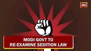 Time To Scrap Sedition Law? Big Move By Modi Government Ahead Of Supreme Court Hearing