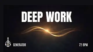 Work Flow Music &ndash; Generator Energy Focus 72 BPM Deep Work Loop