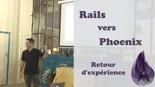 Rails vers Phoenix: Retour d'expérience sur une rewrite d'application SaaS - Paris.ex #8
