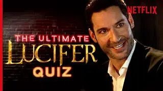 Only 1% Of Lucifer Fans Will Get 100% In This Quiz. Can You? | Netflix