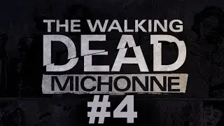 THE WALKING DEAD: MICHONNE (Full Game) - Part 4 - ENDING