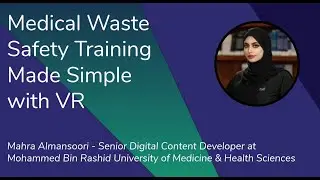 Medical Waste Safety Training Made Simple with VR - Mahra Almansoori