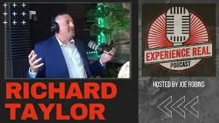 I should be DEAD! Richard Taylor - Experience Real Podcast