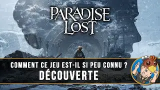 PARADISE LOST : pourquoi ce jeu est-il si peu connu ? LET'S PLAY FR 1 SUR 2