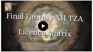 How To Use | Final Fantasy XII:TZA Licence Matrix Tool