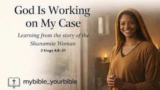God Is Working on My Case | Lessons from the Shunammite Woman #prayer #bibleverse #christianmusic