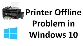 How to Fix Printer Offline Problem in Windows 10