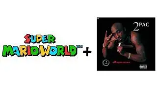 Super Mario World Vanilla Dome & 2pac All Eyes On Me
