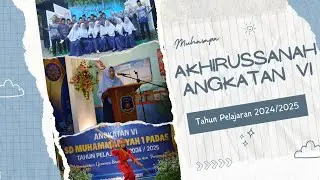 Akhirussanah | Angkatan VI | Tahun Pelajaran 2024-2025