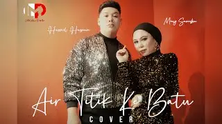 AIR TITIK KE BATU by Miey Sanisha & Hazmil (Cover)-(4K)