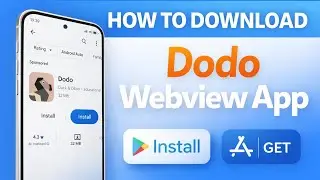How to download dodo webview app (Android & iPhone)