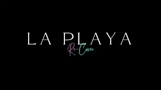 La Playa - Re-Cover