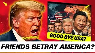 Are Traditional US Allies REALLY Turning to BEIJING Now?