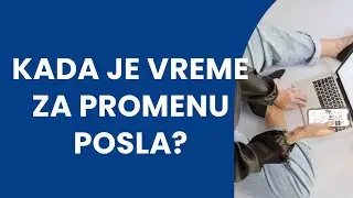 Kada je u redu da menjaš posao?