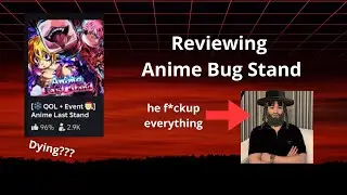Reviewing Anime Bug Stand With Bad Mic | Anime Last Stand