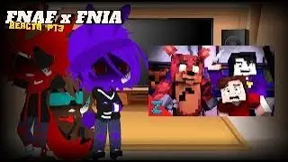 FNAF & FNIA React to 