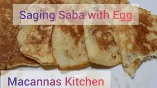 Saging Saba with Egg Easy Recipe || Pinoy Budget Recipe || Macanna's Kitchen