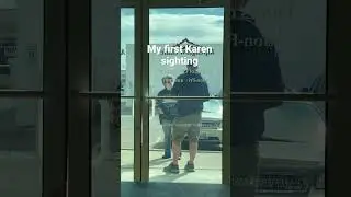 My first Karen sighting!