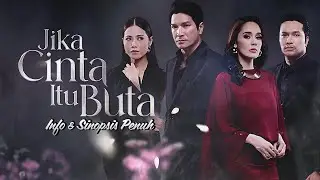 Info Dan Sinopsis Penuh : Drama Jika Cinta Itu Buta | Kisah Pengkhianatan & Cinta Yang Tersembunyi