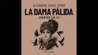 dama p&aacute;lida (Completo) - Alexandre Dumas