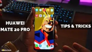 Huawei Mate 20 Pro Tips & Tricks