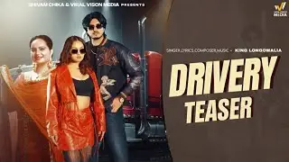 Drivery (Official Teaser) King Longowalia | Deepak Dhillon | Viral Vision Media | Punjabi song 2026