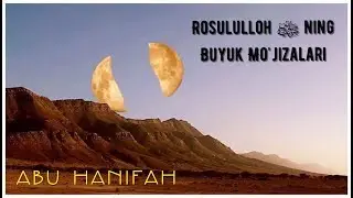 Росулуллоҳ ﷺнинг Буюк Мўжизалари