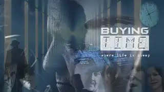 Buying Time Official Full Trailer