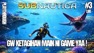 MALES AH, PENGEN NGULI DI PLANET LAIN! | SUBNAUTICA | PART 3 - LIVE