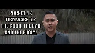 Pocket Cinema Camera 4k Firmware 6.2 Pros and Cons