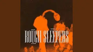 Rough Sleepers