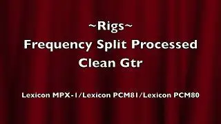 RIGS FreqSplit Clean Guitar