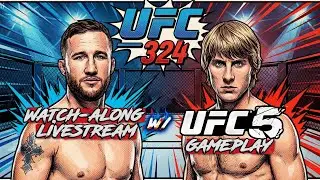 🔴 UFC 324 WATCH-ALONG! UFC 5 GAMEPLAY AND VIEWER FIGHTS LIVE!  #ufc #ufc5 #ufc324 #ufc6