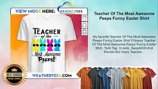 Teacher Of The Most Awesome Peeps Funny Easter Shirt