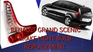 RENAULT GRAND SCENIC BRAKE LIGHT BULB REPLACEMENT
