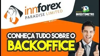 💻 Innforex - Conhecendo todas as fun&ccedil;&otilde;es do BackOffice