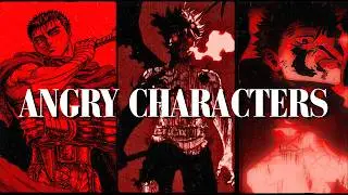 Why We Love Angry Characters