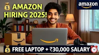 Amazon Work From Home Jobs 2025 | Freshers Apply Now | FREE Laptop+₹30,000 Salary | Amazon WFH Setup