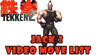 Tekken 2 - Jack 2 Video Move List (Quick Showcase)
