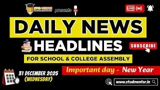 School Assembly Today's News Headlines for 31 December 2025 in English