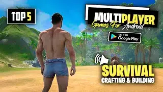 Top 5 Survival Multiplayer Games for Android 2025 | CO-OP Multiplayer Survival Games for Android