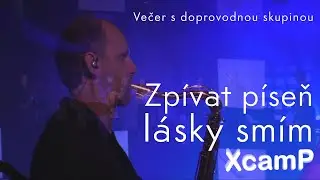 Zpívat píseň lásky smím - Večer křesťanských chval XcamP 2019