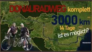 Donautour24 I Trailer - Donauradweg KOMPLETT - 3000 km in 14 Tagen I Menpacking aufm Bike