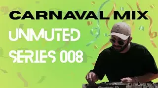 Carlos Plato | UNMUTED 008: Carnival Edition