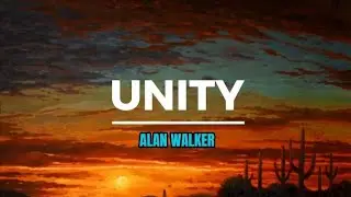 Alan Walker - Unity [ Lyrics ]