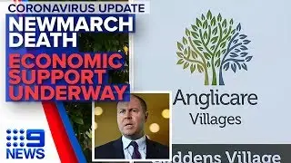 Coronavirus: In-depth update: Caddens death, economic support underway | Nine News Australia